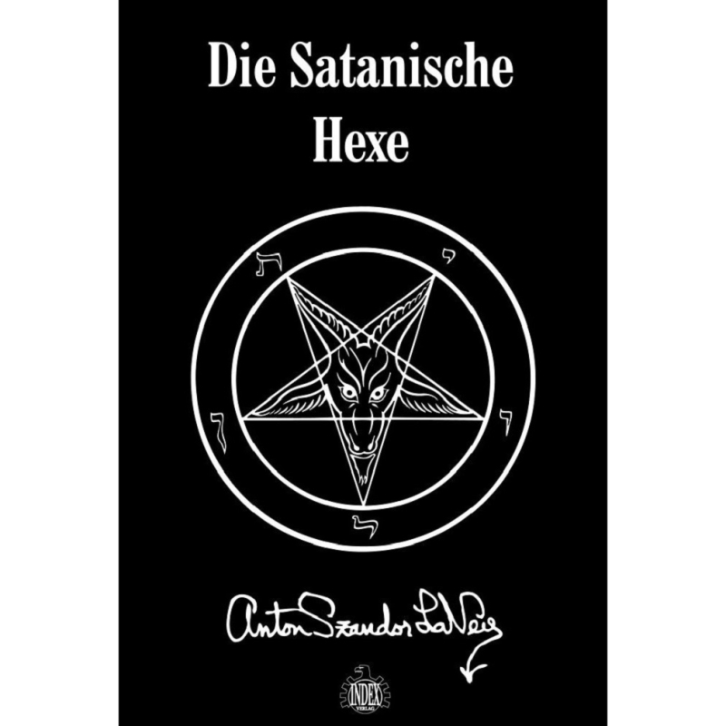 Anton Szandor Lavey - Die Satanische Hexe Buch Deutsch
