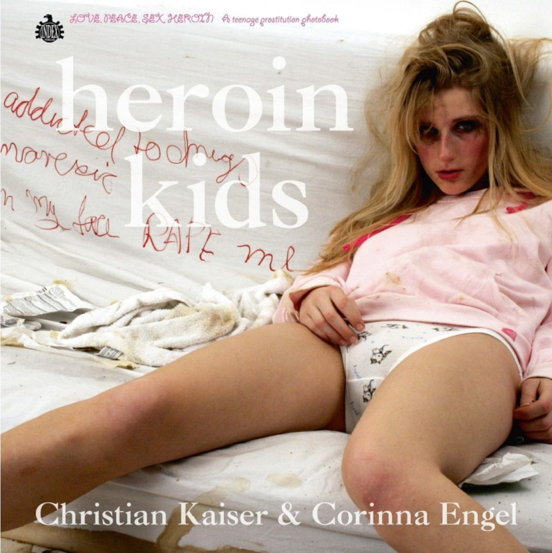 Christian Kaiser / Corinna Engel - Heroin Kids - A teenage prostitution photobook Buch Deutsch
